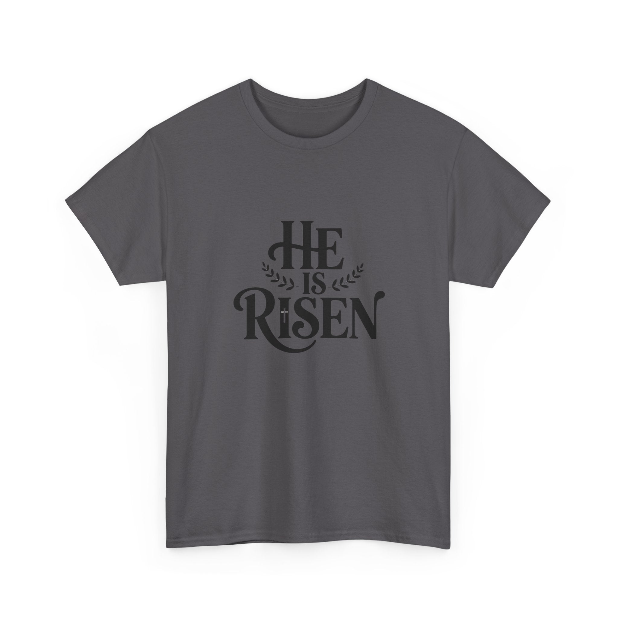 He Is Risen Christian T-Shirt — Faith Tee