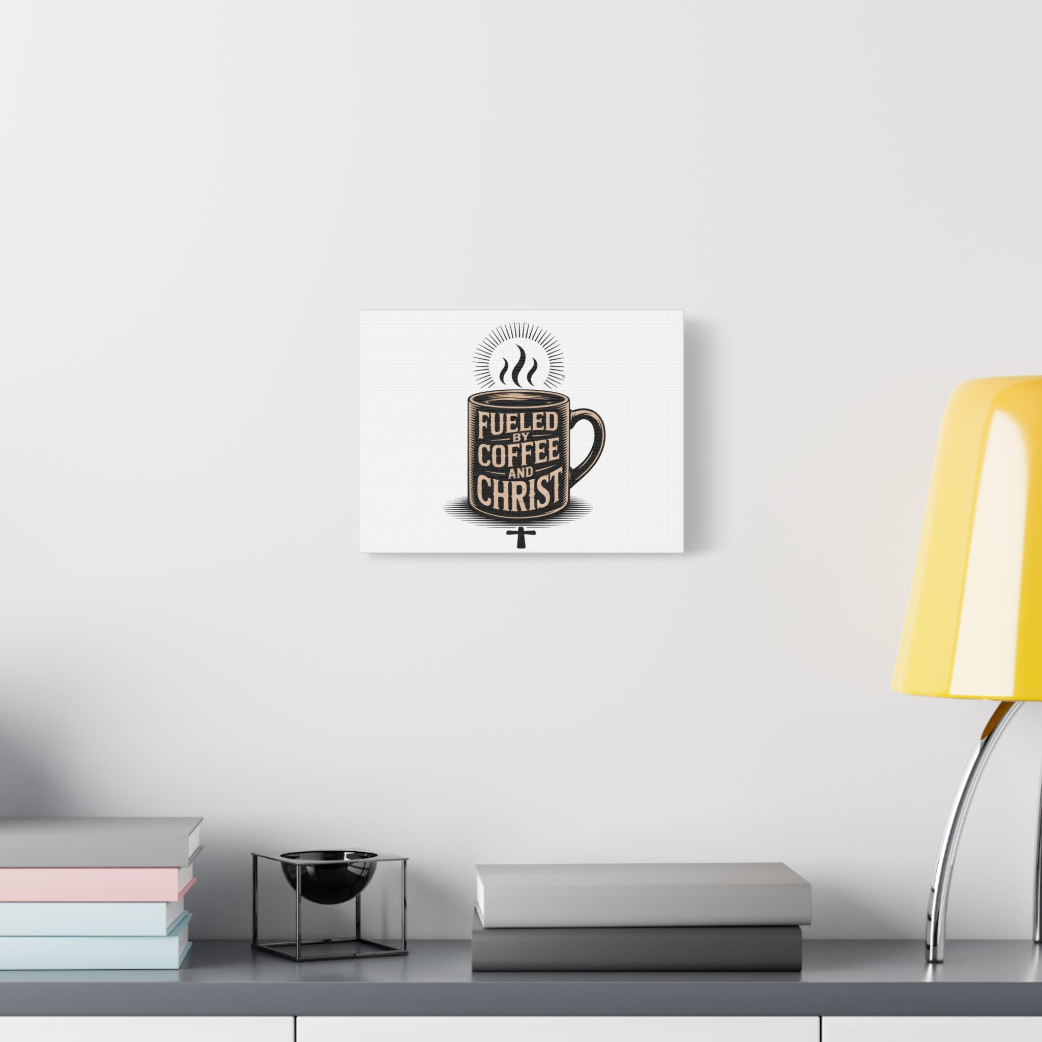 Canvas Wall Art — “Fueled by Coffee and Christ” Stretched Matte Canvas