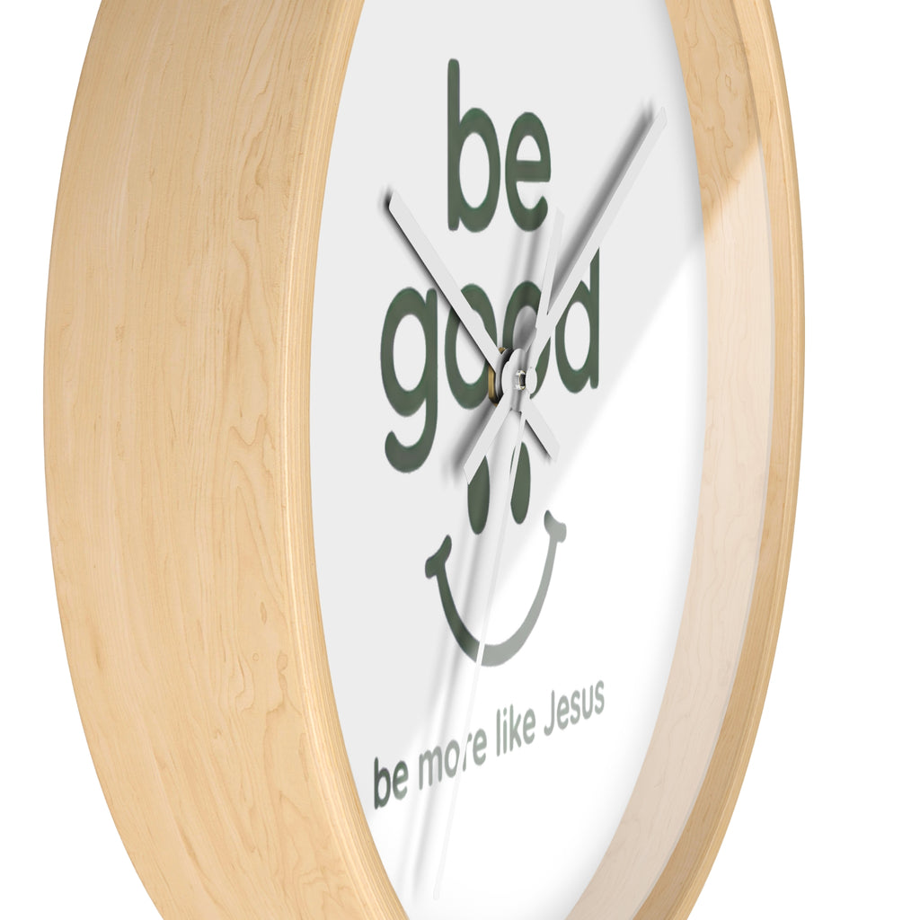Wall Clock — “Be Good” Christian Inspirational Clock (Be More Like Jesus)