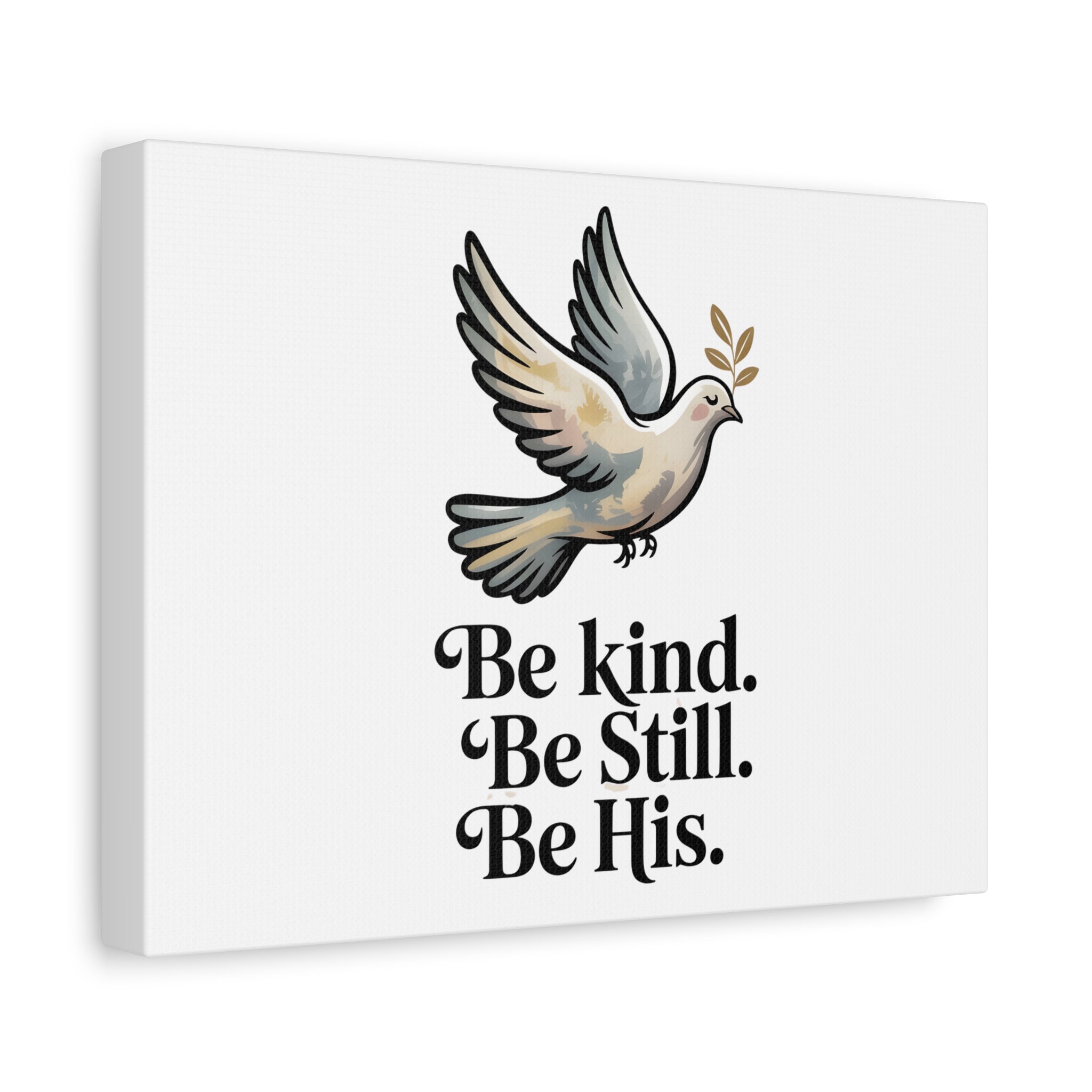 Be Kind Be Still Be His Dove Canvas Wall Art
